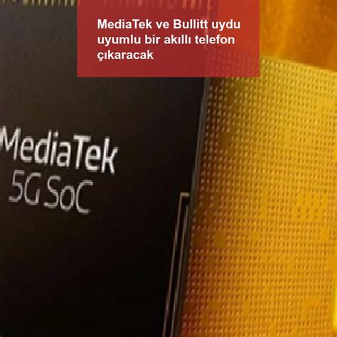 Bullitt Group ve MediaTek, uydu özellikli bir akıllı telefon başlatmak istiyor