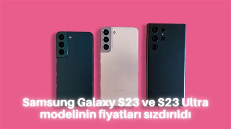 Samsung, bir Galaxy S23 modelinin fiyatını artırabilir, ancak çok fazla acıtmaz